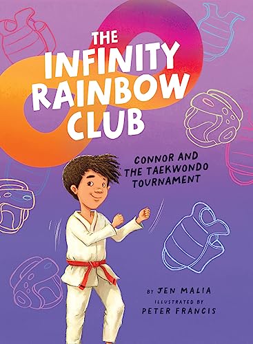 Connor and the Taekwondo Tournament (Infinity Rainbow Club, 3)