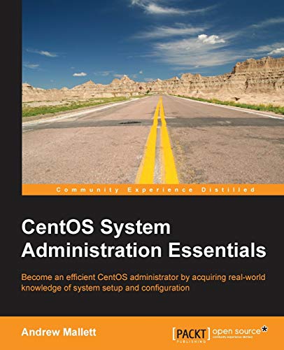 Centos System Administration Essentials von Packt Publishing