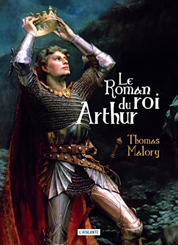 Le roman du roi Arthur et de ses chevaliers de la Table Ronde von ATALANTE