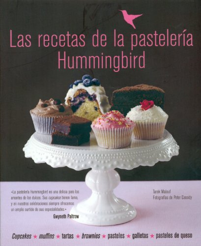 Las recetas de la pastelería Hummingbird: Cupcakes, muffins, tartas, brownies, pasteles, galletas, pasteles de queso von Bluecool