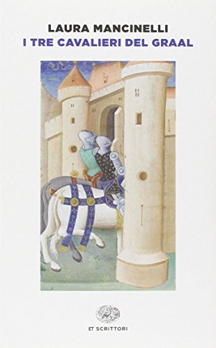 I tre cavalieri del Graal (Einaudi tascabili. Scrittori, Band 381) von Einaudi