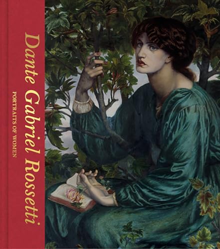 Dante Gabriel Rossetti: Portraits of Women (V&a Artists in Focus)