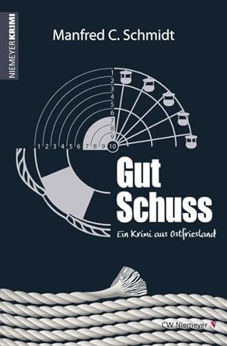Gut Schuss: Ein Krimi aus Ostfriesland (Mord und Meer Krimi) von CW Niemeyer Buchverlage GmbH