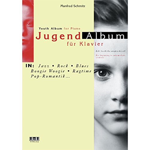 Jugend-Album für Klavier /Youth Album for Piano: Dt. /Engl.: In Jazz, Rock, Blues, Boogie Woogie, Ragtime, Pop-Romantik. Sehr leicht bis anspruchsvoll von Ama Verlag