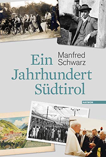 Ein Jahrhundert Südtirol von Haymon Verlag