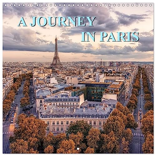 A Journey In Paris (Wall Calendar 2025 12 × 12 Inch) CALVENDO 12 Month Wall Calendar von CALVENDO