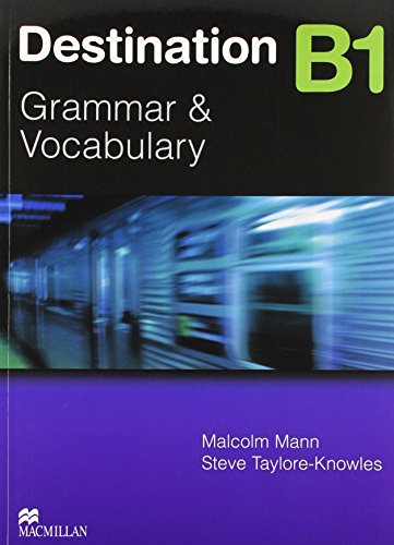 Destination B1: Grammar & Vocabulary / Student’s Book (Destination – New Edition)