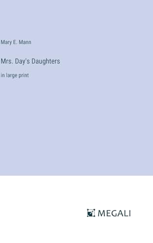 Mrs. Day's Daughters: in large print von Megali Verlag