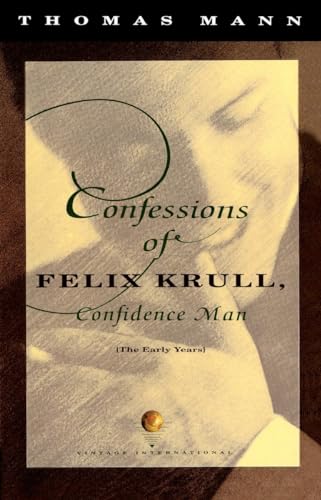 Confessions of Felix Krull, Confidence Man: The Early Years (Vintage International) von Vintage