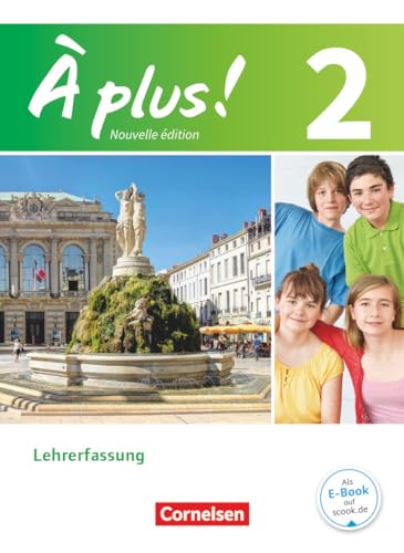 À plus !|NULL|Französisch als 1. und 2. Fremdsprache - Ausgabe 2012|Band 2|NULL|NULL|Schulbuch - Lehrkräftefassung|NULL von Cornelsen Verlag