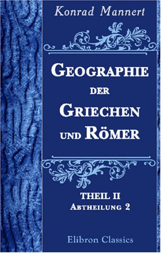 Geographie der Griechen und Römer: Theil 2. Abtheilung 2. Britannia