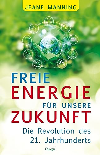Freie Energie für unsere Zukunft: Die Revolution des 21. Jahrhunderts von Silberschnur