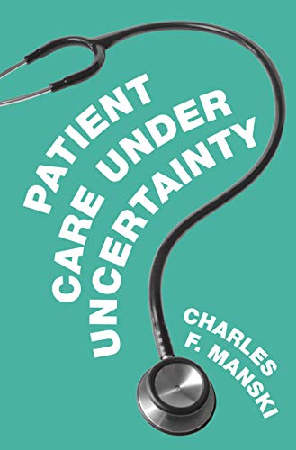 Patient Care Under Uncertainty von Princeton University Press