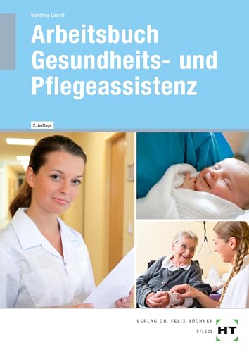 Arbeitsbuch Gesundheits- und Pflegeassistenz