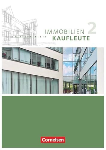 Immobilienkaufleute - Ausgabe 2012 - Band 2: Lernfelder 6-9: Schulbuch von Cornelsen Verlag GmbH