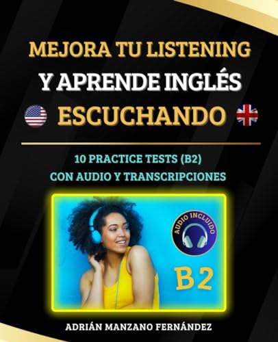 Mejora Tu Listening y Aprende Inglés Escuchando: 10 Practice Tests (B2) con Audio y Transcripciones von Independently published