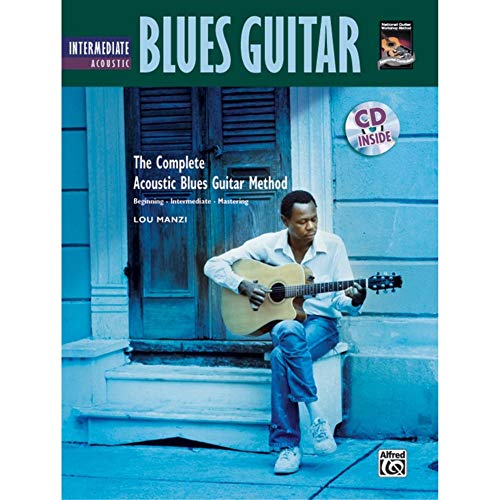 The Complete Acoustic Blues Method: Intermediate Acoustic Blues Guitar: (incl. CD) (Complete Method) von Alfred Music