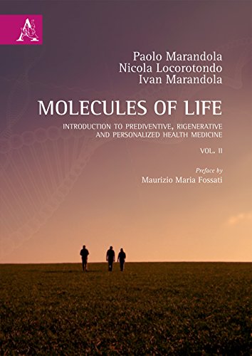 Molecules of life. Introduction to prediventive, regenerative and personalized health medicine (Vol. 2) von Aracne