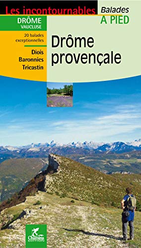 Drôme provençale à pied (Incontournables à pied) von Chamina edition