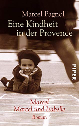 Eine Kindheit in der Provence: Marcel / Marcel und Isabelle von PIPER