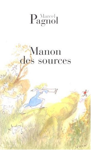 Manon des sources (L'Eau Des Collines) von Edition de Fallois