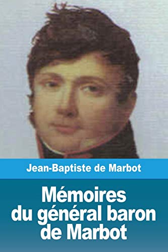Mémoires du général baron de Marbot von Prodinnova