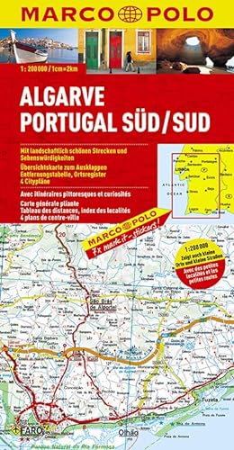 MARCO POLO Karte Algarve, Portugal Süd 1:200.000: Mit landschaftlich schönen Strecken und Sehenswürdigkeiten. Übersichtskarte zum Ausklappen, ... 4 Citypläne (MARCO POLO Karten 1:200.000)