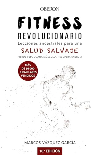 Fitness revolucionario : lecciones ancestrales para una salud salvaje (Libros singulares) von ANAYA MULTIMEDIA
