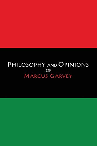 Philosophy and Opinions of Marcus Garvey [Volumes I & II in One Volume] von Martino Fine Books