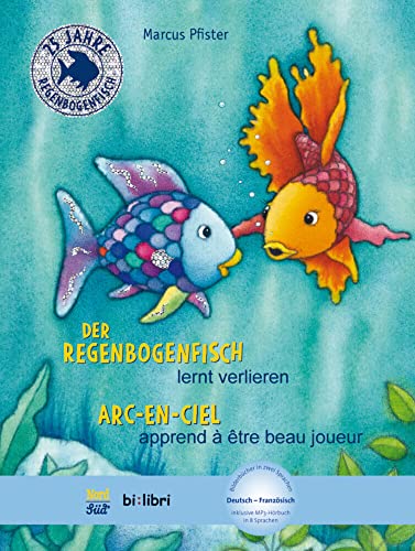 Der Regenbogenfisch lernt verlieren: Kinderbuch Deutsch-Französisch mit MP3-Hörbuch zum Herunterladen von Hueber Verlag GmbH