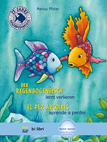 Der Regenbogenfisch lernt verlieren: Kinderbuch Deutsch-Spanisch mit MP3-Hörbuch zum Herunterladen von Hueber Verlag GmbH