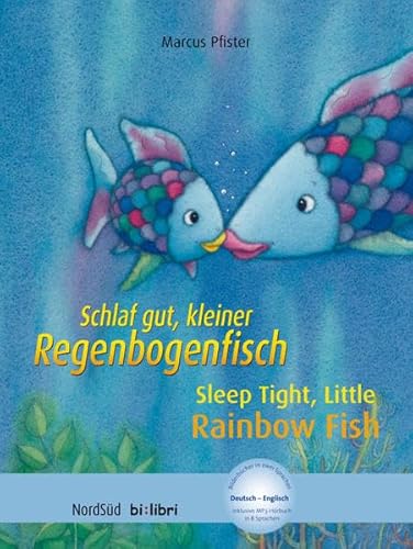 Schlaf gut, kleiner Regenbogenfisch: Kinderbuch Deutsch-Englisch mit MP3-Hörbuch zum Herunterladen von Hueber