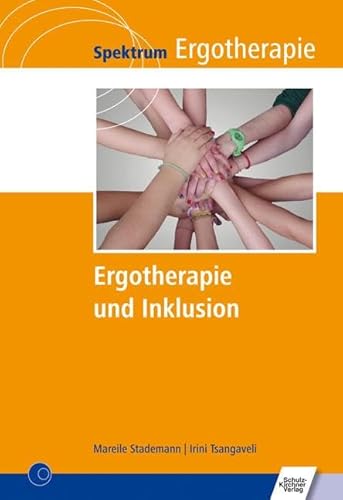 Ergotherapie und Inklusion (Spektrum Ergotherapie) von Schulz-Kirchner Verlag Gm