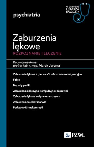 W gabinecie lekarza specjalisty Psychiatria Zaburzenia lękowe: Diagnozowane i leczenie von PZWL