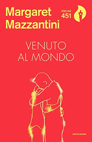 Venuto al mondo (Oscar 451) von Mondadori