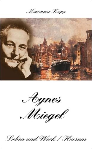 Agnes Miegel - Leben und Werk (Husum-Taschenbuch)