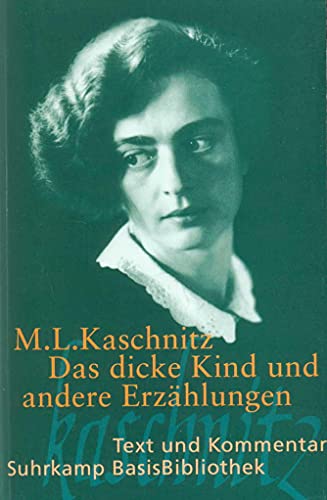 Das dicke Kind und andere Erzählungen: Text und Kommentar (Suhrkamp BasisBibliothek)