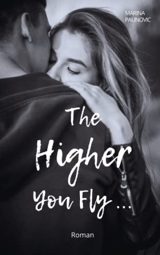 The Higher You Fly ...