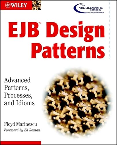 EJB Design Patterns: Advanced Patterns, Processes, and Idioms