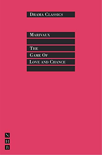 The Game Of Love And Chance (Drama Classics)