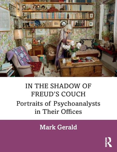 In the Shadow of Freud's Couch: Portraits of Psychoanalysts in Their Offices von Routledge