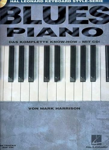 Blues Piano, m. Audio-CD: Das komplette Know-How - mit CD. Klavier. Lehrbuch. von Schott Music, Mainz; Hal Leonard