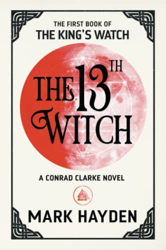 The 13th Witch (The King's Watch, Band 1)