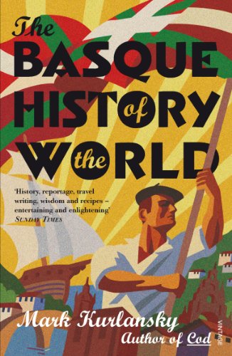 The Basque History Of The World: Mark Kurlansky von Vintage
