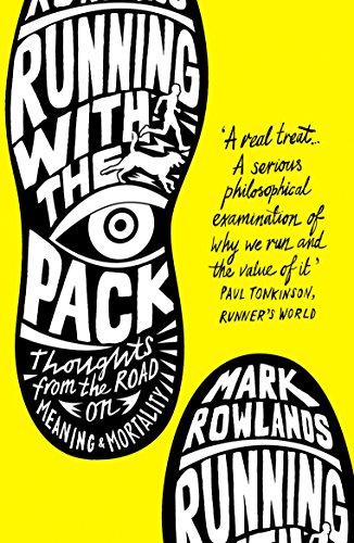 Running with the Pack: Thoughts from the Road Meaning & Mortality von Granta Books