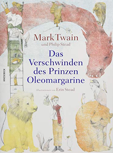 Das Verschwinden des Prinzen Oleomargarine: Ein neuer, zuvor nie veröffentlichter Roman nach einer Idee von Mark Twain