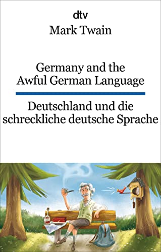 Germany and the Awful German Language Deutschland und die schreckliche deutsche Sprache: dtv zweisprachig für Könner – Englisch von dtv Verlagsgesellschaft