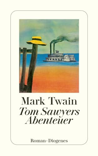 Tom Sawyers Abenteuer: Nachw. v. Jack D. Zipes (detebe) von Diogenes Verlag AG