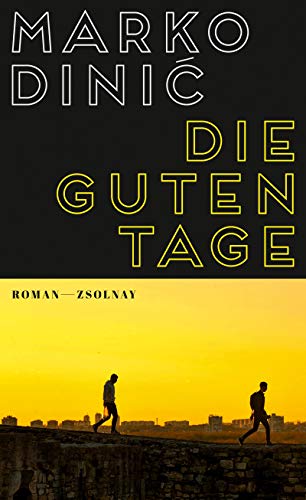 Die guten Tage: Roman von Zsolnay-Verlag