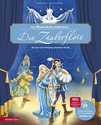 Die Zauberflöte (Das musikalische Bilderbuch mit CD und zum Streamen): Die Oper von Wolfgang Amadeus Mozart